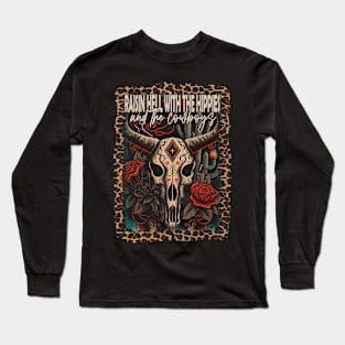 Raisin Hell With The Hippies And The Cowboys Flowers Quotes Skull Long Sleeve T-Shirt